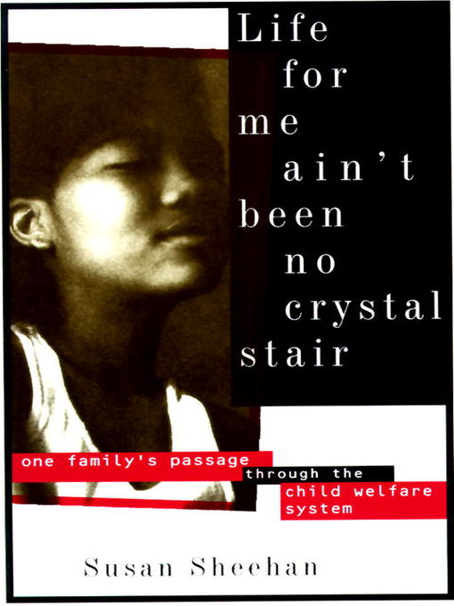 Title details for Life for Me Ain't Been No Crystal Stair by Susan Sheehan - Available